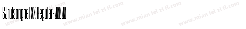 SJruisonghei XX Regular字体转换